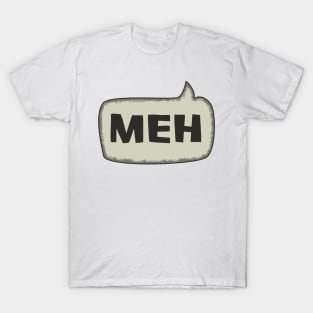 Meh Speech Bubble T-Shirt